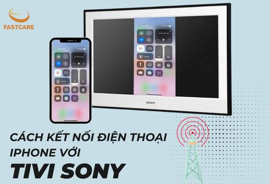 Tổng hợp cách kết nối điện thoại iphone với tivi sony